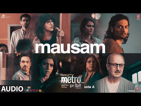 Metro... In dino: mausam (audio) | arijit singh | pritam | sandeep shrivastava