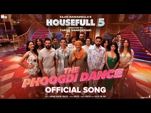 The phoogdi dance (song) | sajid nadiadwala | tarun mansukhani | housefull 5   6th june