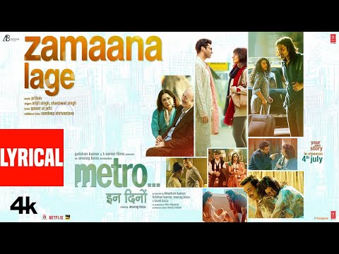 Zamaana lage (lyrics) | metro…in dino | anurag basu | pritam | arijit singh, shashwat s | bhushan k